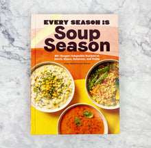 Load image into Gallery viewer, Every Season Is Soup Season Cookbook
