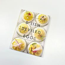 Load image into Gallery viewer, Cookbook: D&#39;Lish Deviled Eggs: A Collection of Recipes from Creative to Classic
