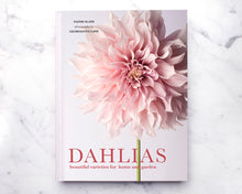 Load image into Gallery viewer, Dahlias: Beautiful Varieties for Home &amp; Garden
